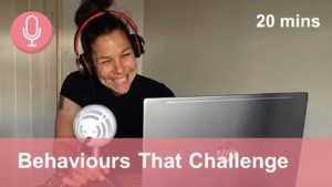 behaviours that challenge podcast